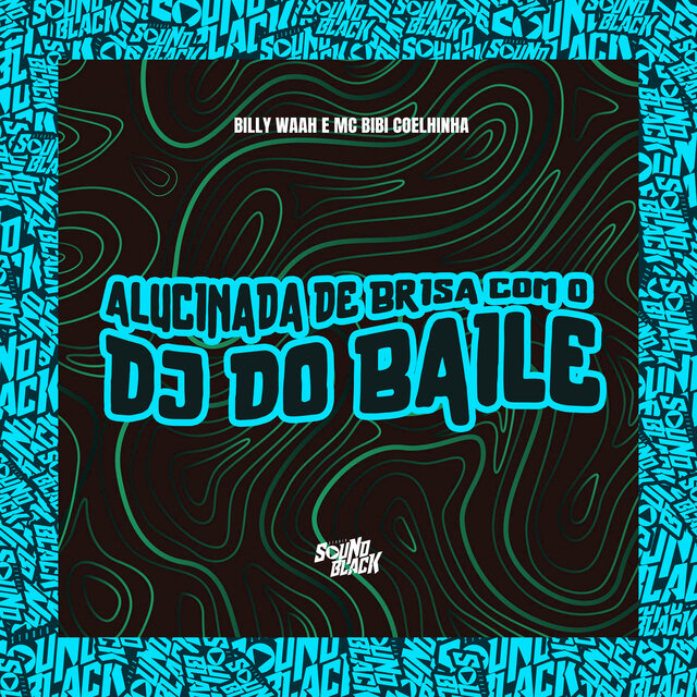 Alucinada de Brisa Com o DJ do Baile