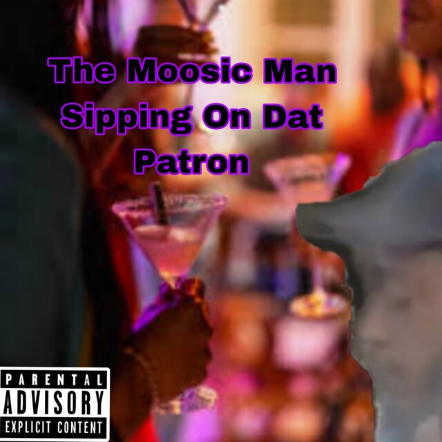 Sipping On Dat Patron