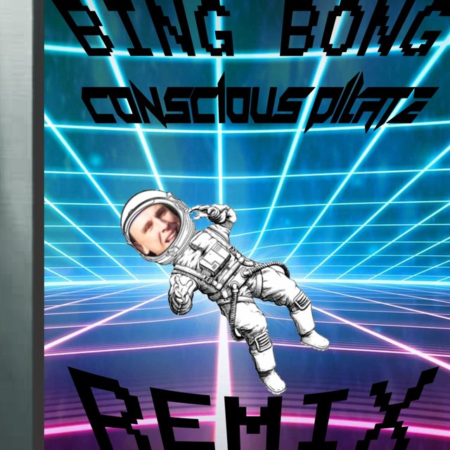 BING BONG  (CONSCIOUS PILATE REMIX)