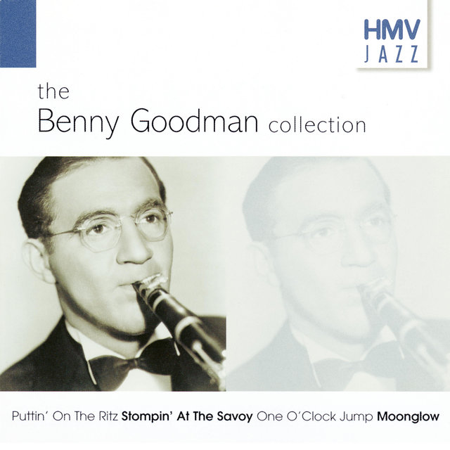 Hmv Jazz The Benny Goodman Collection By Benny Goodman On Tidal