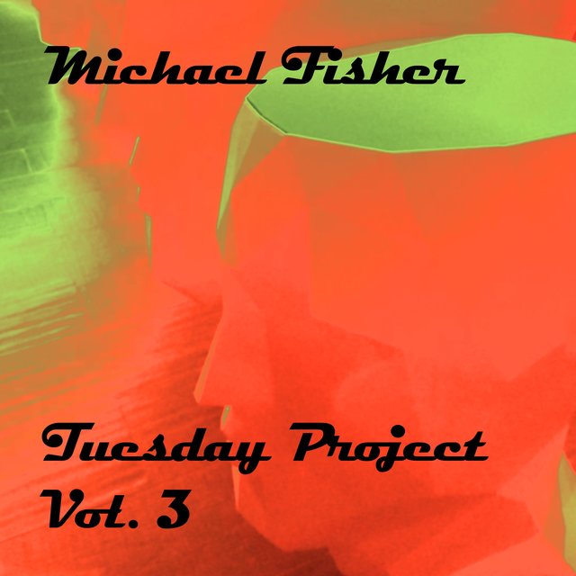 Tuesday Project, Vol. 3