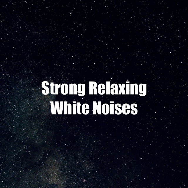 Strong Relaxing White Noises