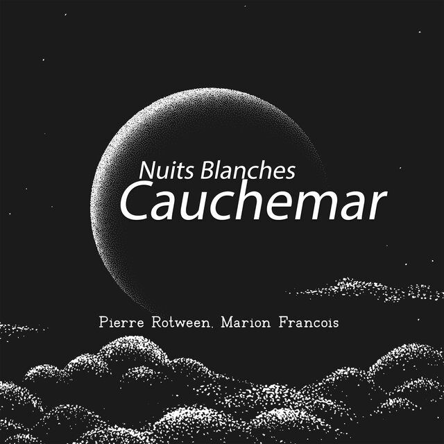 Nuits Blanches, Cauchemar