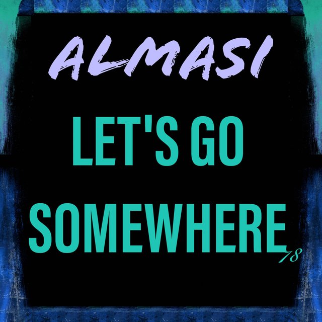 Let's Go Somewhere (78 Shit)