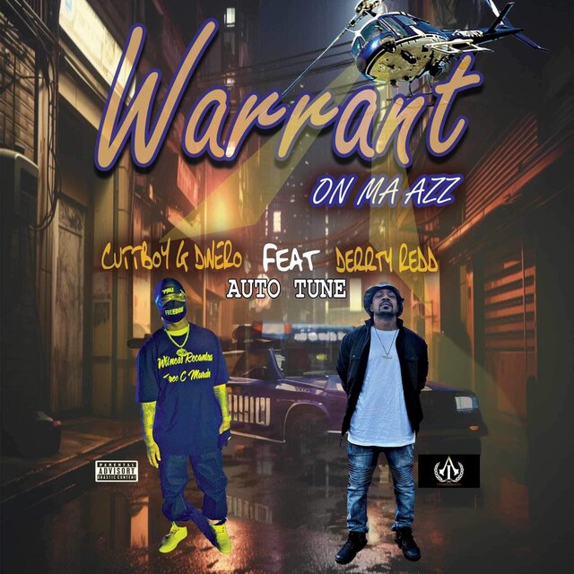 Warrant On Ma Azz (feat. Cuttboy G Dinero) [Auto Tune]