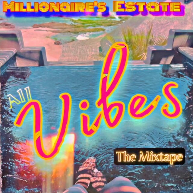 All Vibes Only the Mixtape