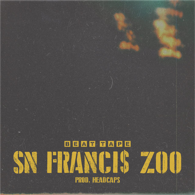 Sn Franci$ Zoo: Beat Tape