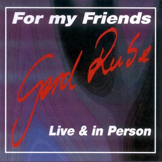 For My Friends - Live & in Person