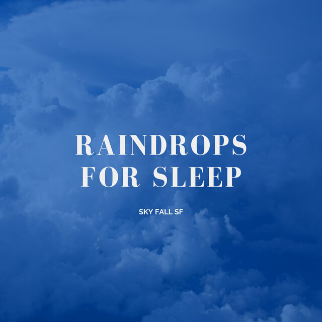 Raindrops For Sleep