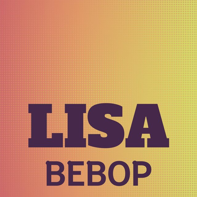 Lisa Bebop