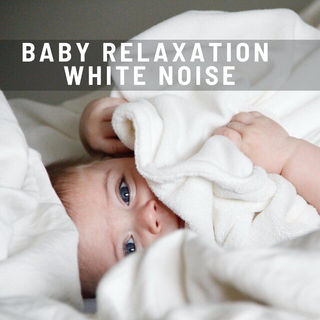 Baby Relaxation White Noise
