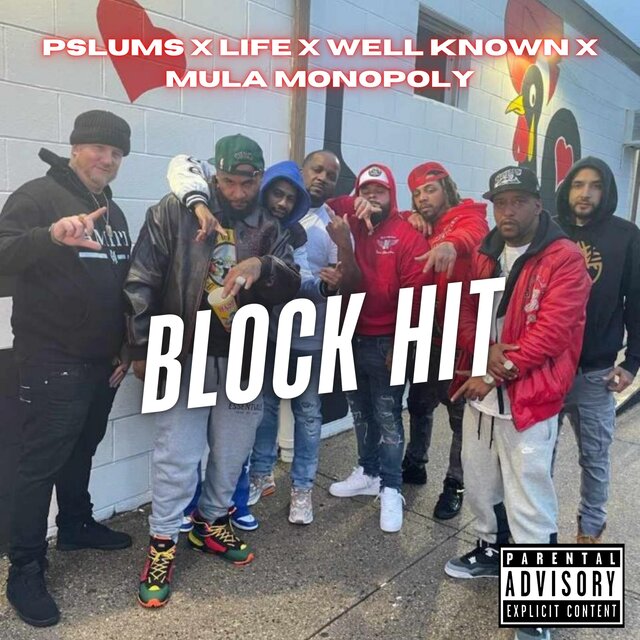 Block Hit (feat. LIFE, WELLKNOWN & MULA MONOPOLY)