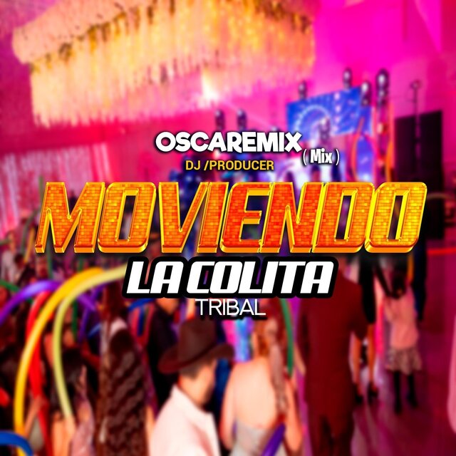 Moviendo la Colita (Tribal Mix)