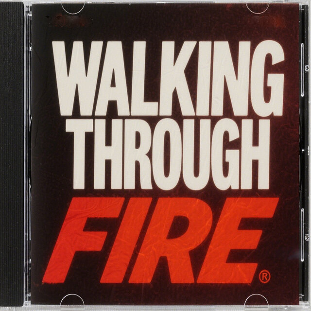 Walking Through Fire