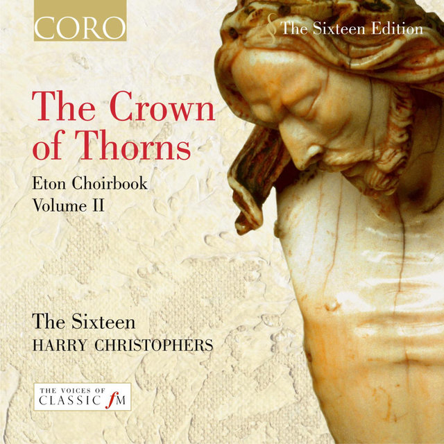 The Crown of Thorns: Eton Choirbook Volume II (Re-mastered)