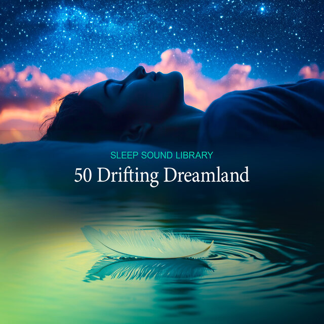 50 Drifting Dreamland