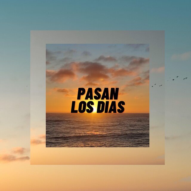 Pasan los Dias (feat. Camicantora)