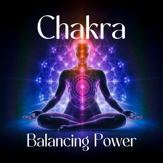 Chakra Balancing Power: Meditation for Awareness & Harmony