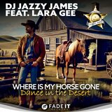 Where Is My Horse Gone (Dance in the Desert Dub Mix)