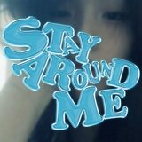 Stay Around Me (feat. 2Ectasy) (Remix)