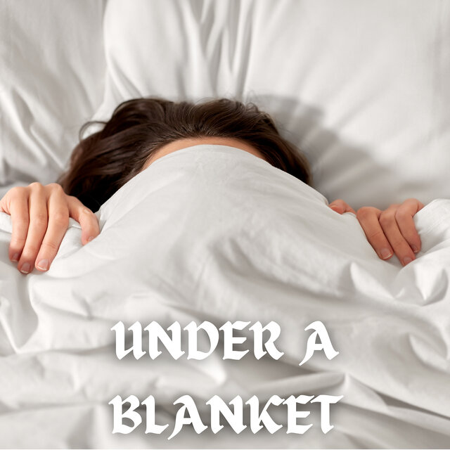 Under a Blanket