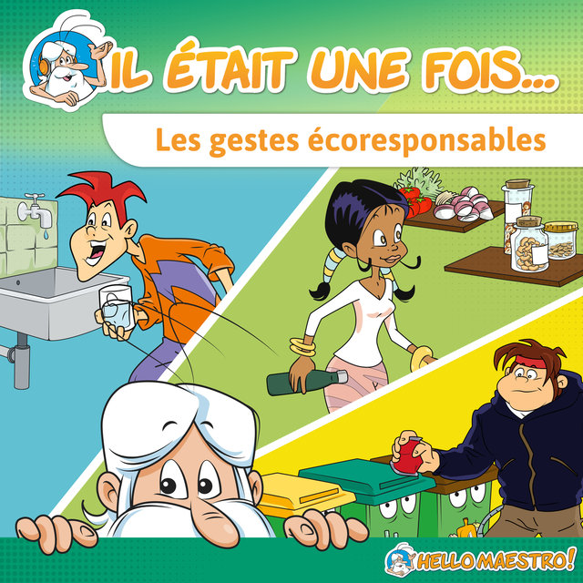 Il était une fois... Les gestes écoresponsables