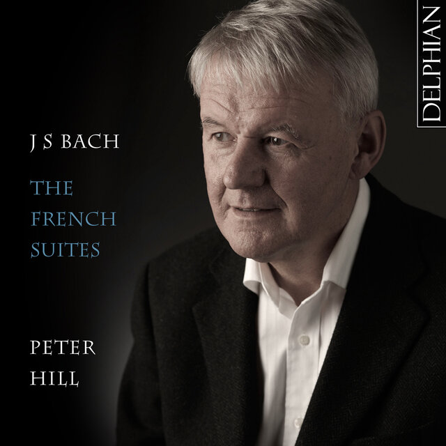 J. S. Bach: The French Suites