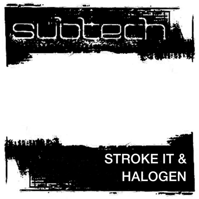 Stroke It & Halogen