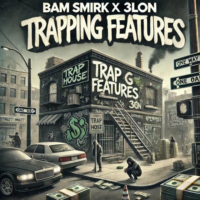 Trappin Features (feat. 3lon)