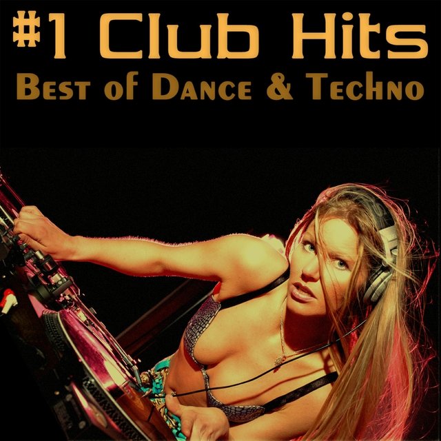 #1 Club Hits - Best Of Dance & Techno