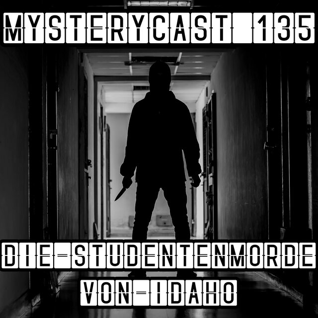 MysteryCast 135 - Die Studentenmorde von Idaho