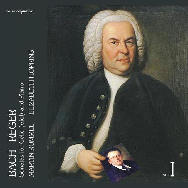 Bach & Reger: Cellosonaten, Vol. 1