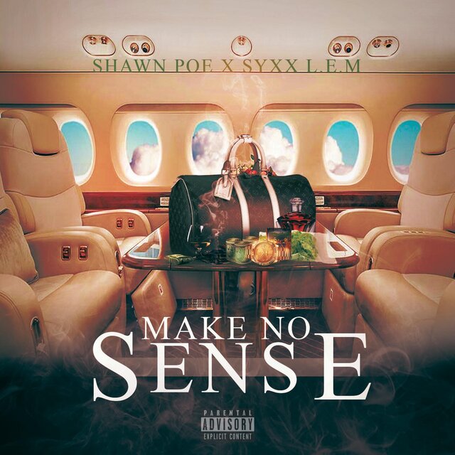 Make No Sense (feat. Syxx L.E.M)