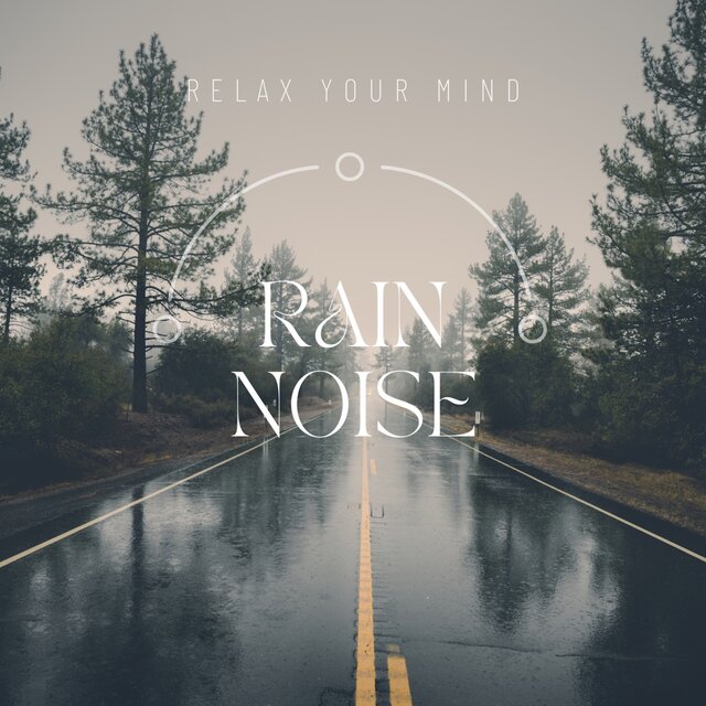 Relax Your Mind Rain Noise