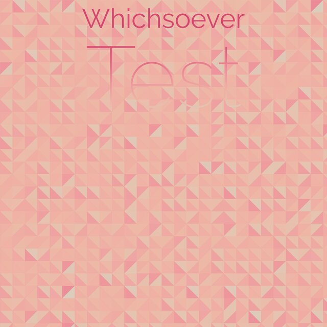 Whichsoever Test