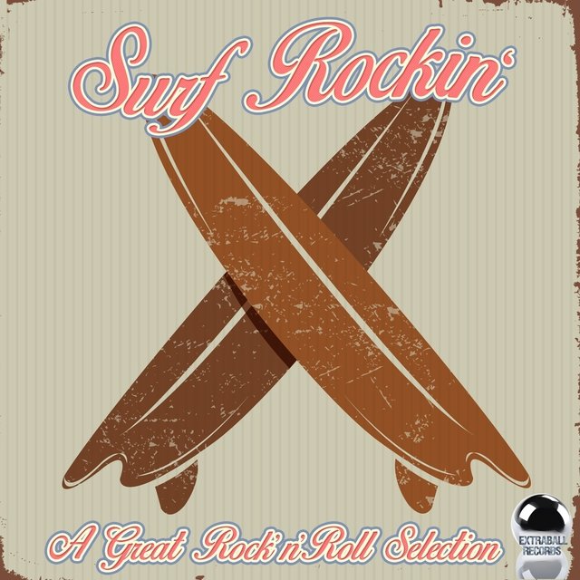Surf Rockin' (A Great Rock'n'roll Selection)