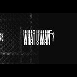 WHAT YOU WANT