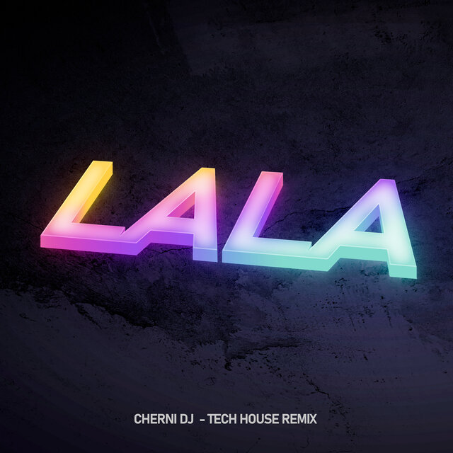 Lala - Tech House (Remix)