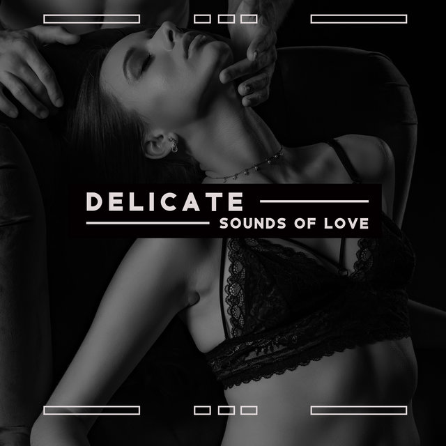 Delicate Sounds of Love - Jazz Romantic Music for Great Evening