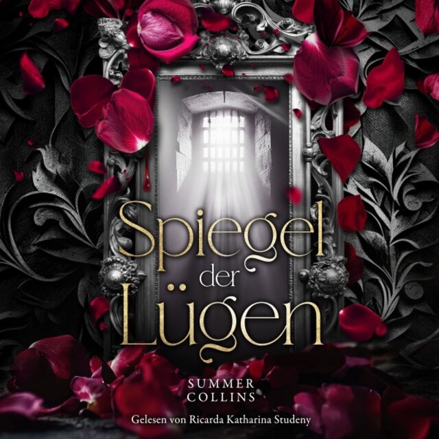 Spiegel der Lügen (Vampir-Liebe, düstere Magie, ein Fluch und eine Liebe, die alles verändert.)