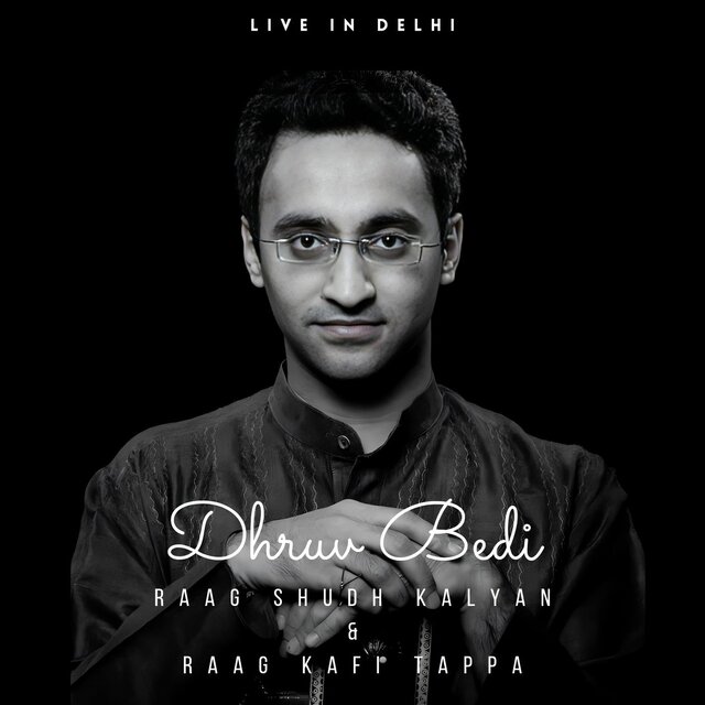 Live in Delhi - Raag Shudh Kalyan & Raag Kafi Tappa