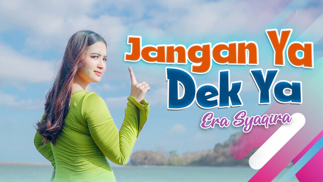 Era Syaqira - Jangan Ya Dek Ya