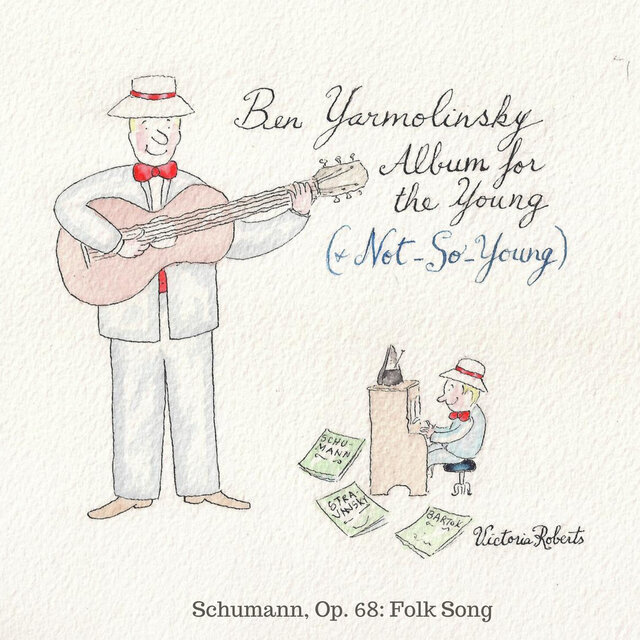 Schumann: From Album for the Young, Op. 68: Folk Song (Arr. for Guitar by Ben Yarmolinsky)