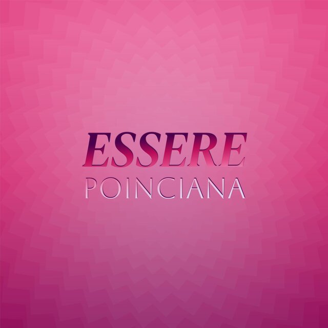 Essere Poinciana