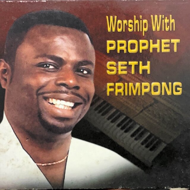 Worship With Prophet Seth Frimpong