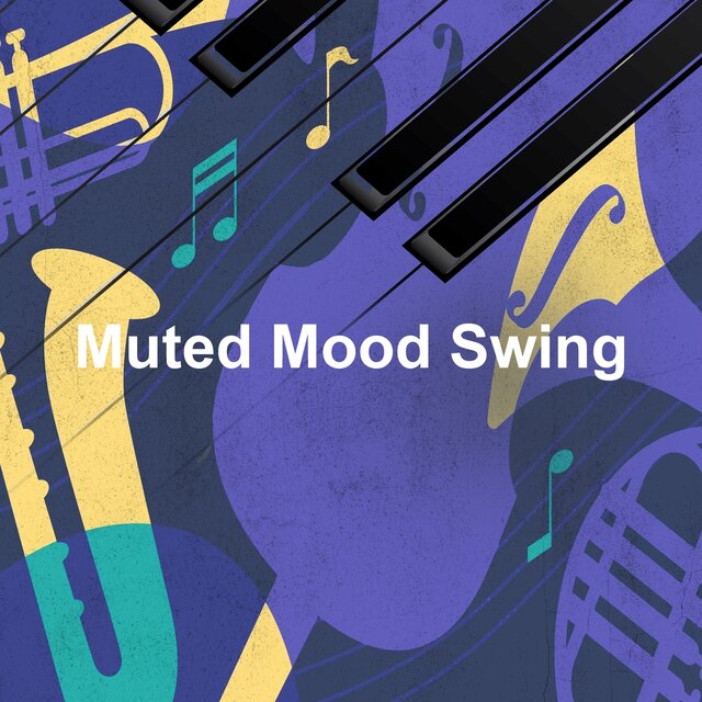Muted Mood Swing