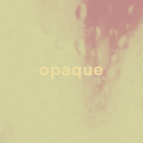 Opaque