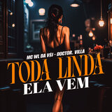 Toda Linda Ela Vem