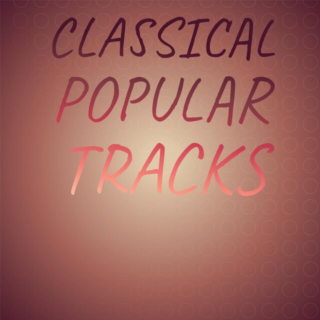 Classical Popular Tracks