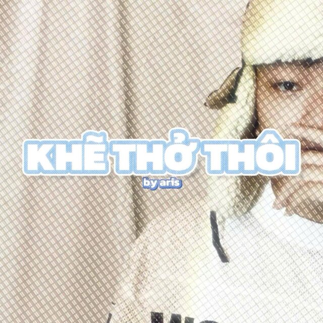 KHẼ THỞ THÔI